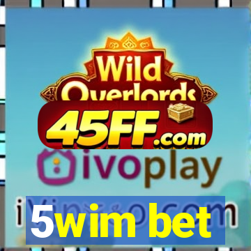 5wim bet